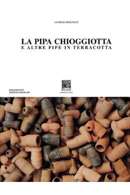 LA PIPA CHIOGGIOTTA e altre pipe in terracotta